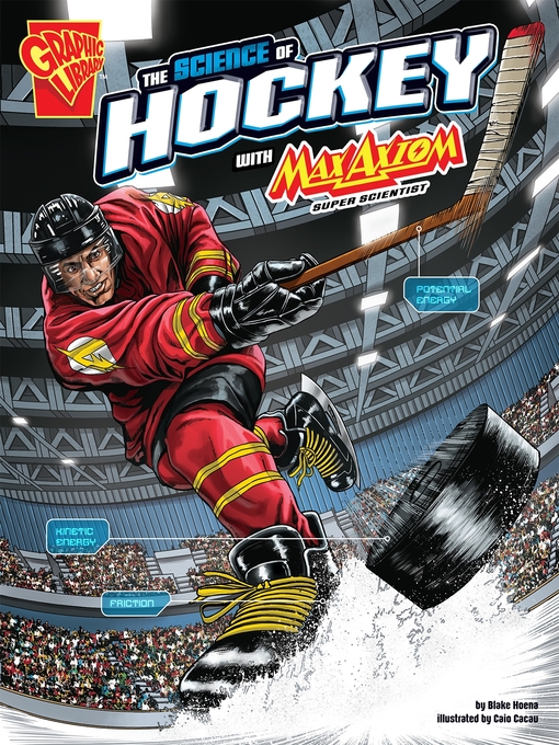 Title details for The Science of Hockey with Max Axiom, Super Scientist by Blake Hoena - Available